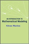 An Introduction to Mathematical Modelling by Glenn Marion